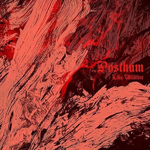 Posthum - Like Wildfire