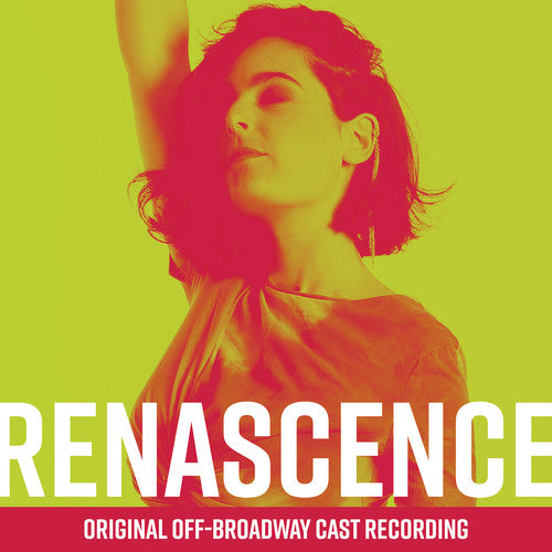 Renascence (Original Off-Broadway Cast Recording) - Renascence (Original Off-Broadway Cast Recording)