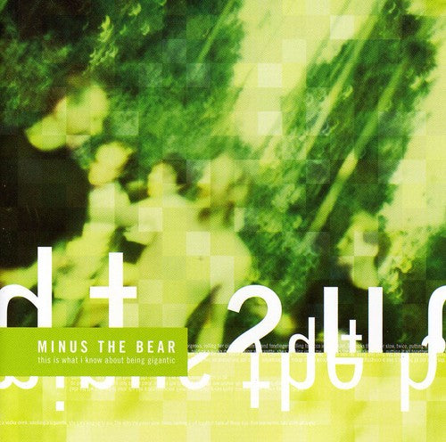 Minus the Bear - This Is What I Know About Being Gigantic