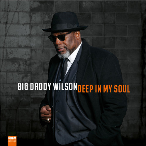 Big Daddy Wilson - Deep In My Soul