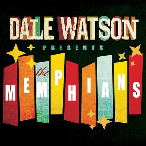 Dale Watson - Dale Watson Presents: The Memphians