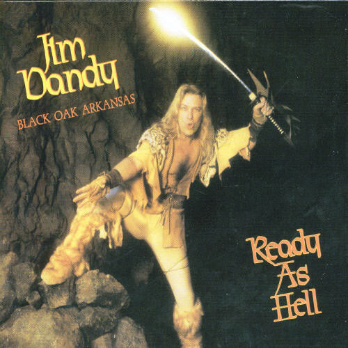 Jim Dandy's Black Oak Arkansas - Ready As Hell