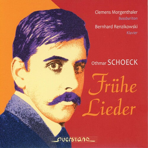 Schoeck/ Morgenthaler/ Renzikowski - Fruhe Lieder