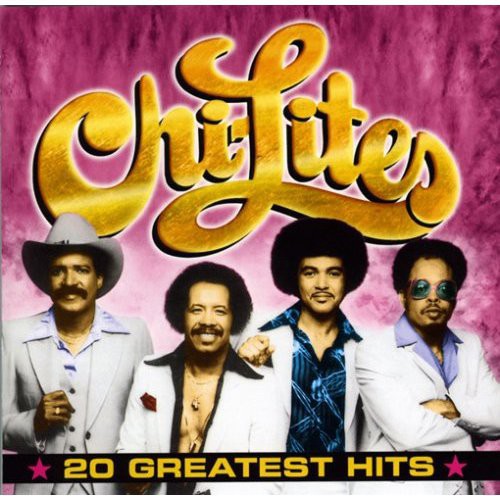 Chi-Lites - 20 Greatest Hits