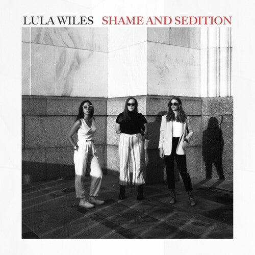 Lula Wiles - Shame & Sedition