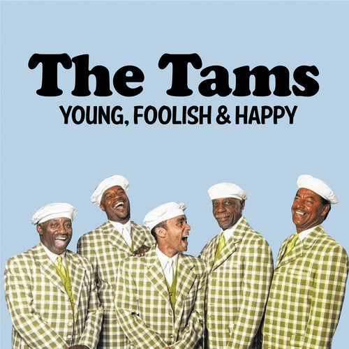 Tams - Young, Foolish & Happy: The Hits Re-Recorded