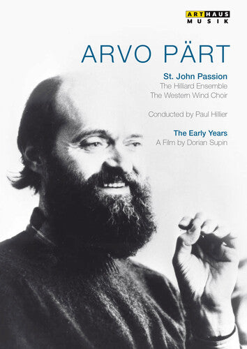 Arvo Pärt: The Early Years: St. John Passion / A Portrait