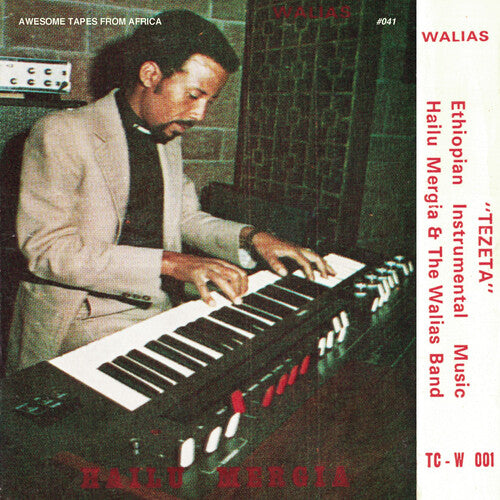 Hailu Mergia & the Walias - Tezeta