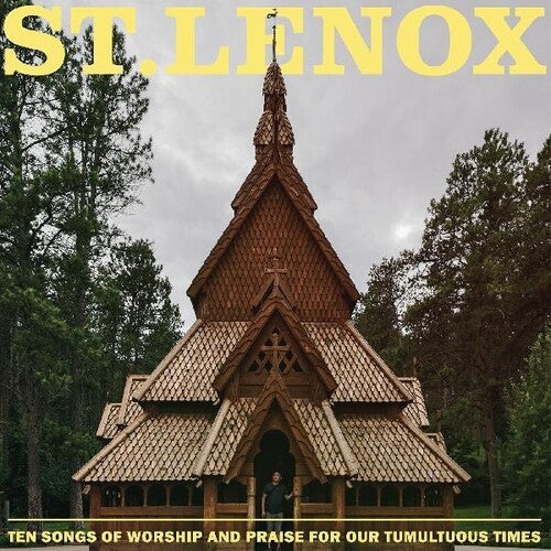 St. Lenox - Ten Songs Of Worship And Praise For Our Tumultuous Times