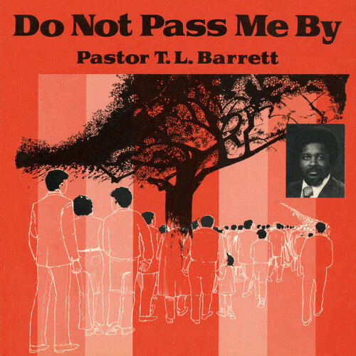 Pastor T.L. Barrett - Do Not Pass Me By Vol. I