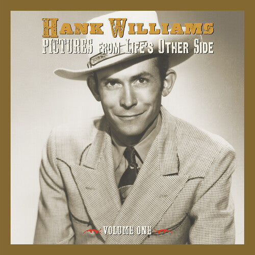 Hank Williams - Pictures From Life's Other Side, Vol. 1