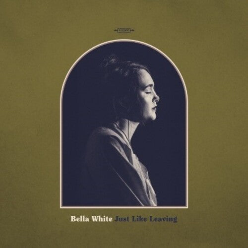 Bella White - Just Like Leaving