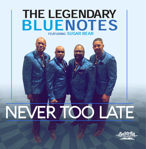 Legendary Bluenotes Featuring Sugarbear - Never Too Late