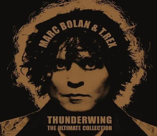 Marc Bolan / T.Rex - Thunderwing: The Ultimate Collection