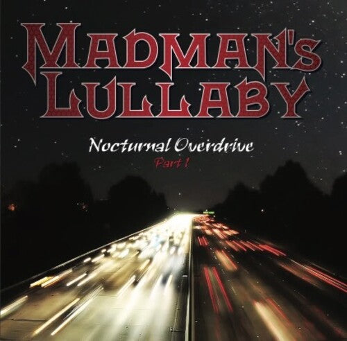 Madman's Lullaby - Nocturnal Overdrive Part 1