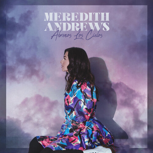 Meredith Andrews - Abrenos Los Cielos