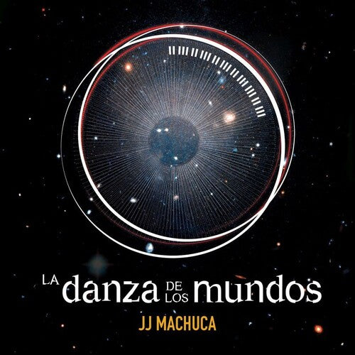 J.J. Machuca - La Danza De Los Mundos (Original Soundtrack)