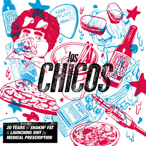 Los Chicos - 20 Years Of Shakin Fat & Launching Shit By Medical Prescription