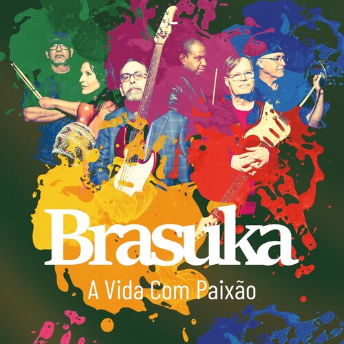 Brasuka - A Vida Com Paixao