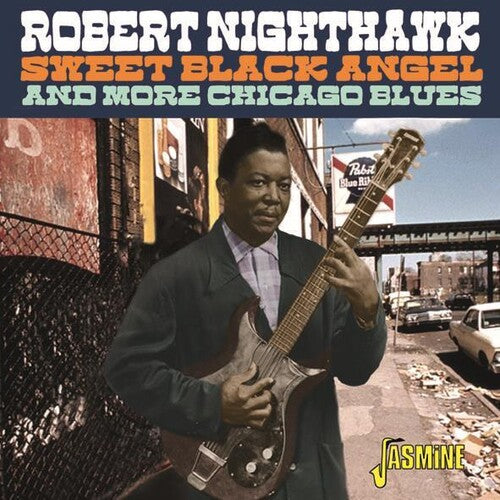 Robert Nighthawk - Sweet Black Angel & More Chicago Blues