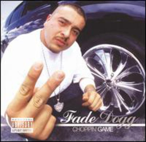 Fade Dogg - Choppin Game