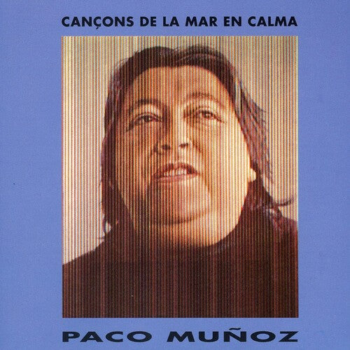 Paco Munoz - Cancons De La Mar En Calma