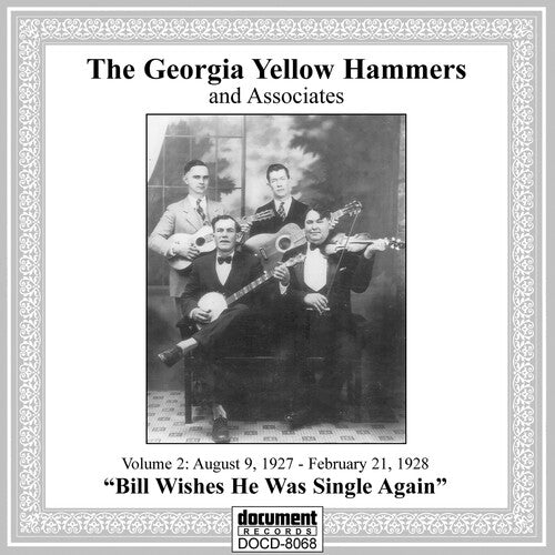 Georgia Yellow Hammers - Vol 2: August 9, 1927 - February 21, 1928 Bill Wishes He Was Single   Again