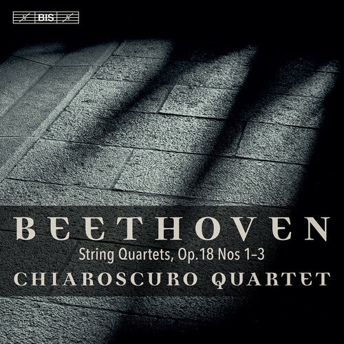 Beethoven/ Chiaroscuro Quartet - String Quartets 18 1-3