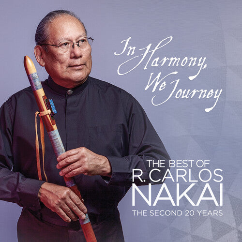 R Nakai Carlos - In Harmony, We Journey - Best of R. Carlos Nakai: The Second 20 Years