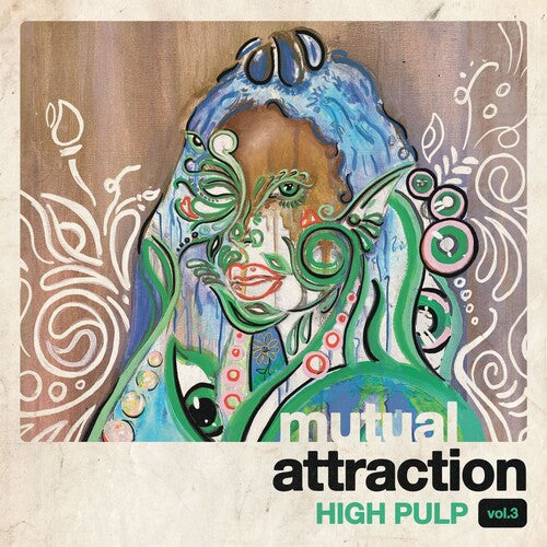 High Pulp - Mutual Attraction Vol. 3 (rsd)