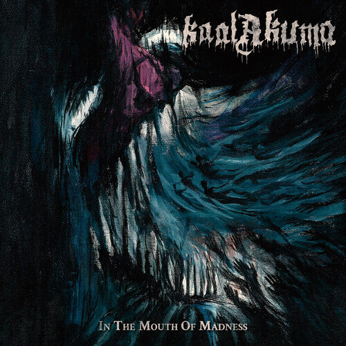 Kaal Akuma - In The Mouth Of Madness