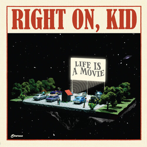 Right on Kid - Life is a Movie