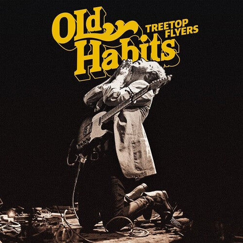 Treetop Flyers - Old Habits