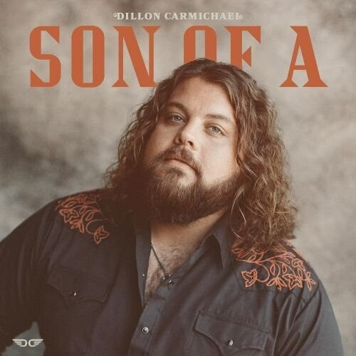 Dillon Carmichael - Son Of A