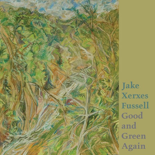 Jake Fussell Xerxes - Good And Green Again