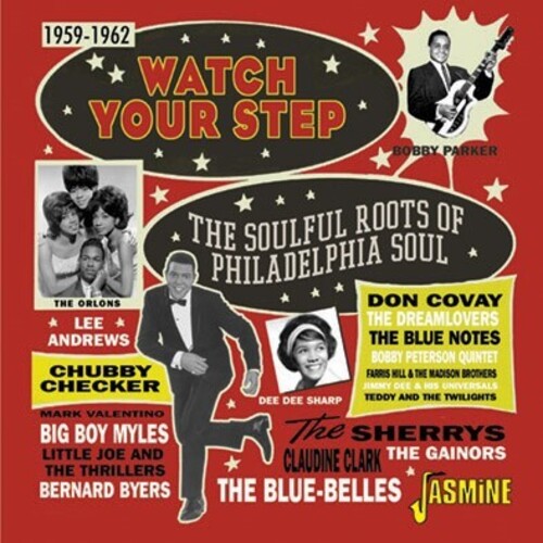 Watch Your Step: The Soulful Roots of Philadelphia - Watch Your Step: The Soulful Roots Of Philadelphia 1959-1962 / Various