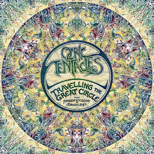 Ozric Tentacles - Travelling The Great Circle: Pungent Effulgent To Jurassic Shift