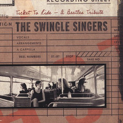 Swingle Singers - Ticket to Ride: A Beatles Tribute