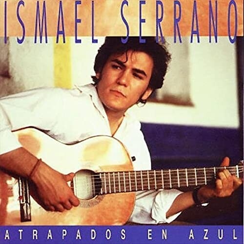 Ismael Serrano - Atrapado En Azul 2021