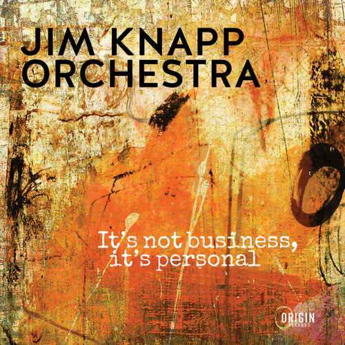 Jim Knapp - It's Not Business It's Personal