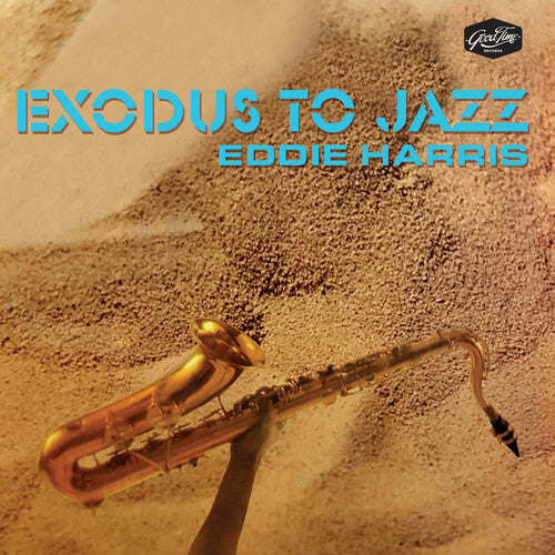 Eddie Harris - Exodus To Jazz