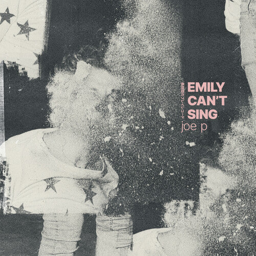 Joe P - Emily Can't Sing