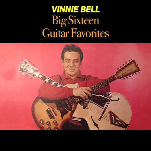 Vinnie Bell - Big Sixteen Guitar Favourites