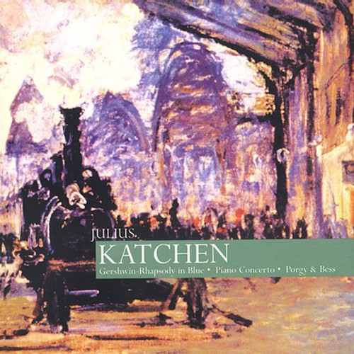 Gershwin/ Katchen/ Rai So Rome/ Rodzinski - Julius Katchen Plays Gershwin