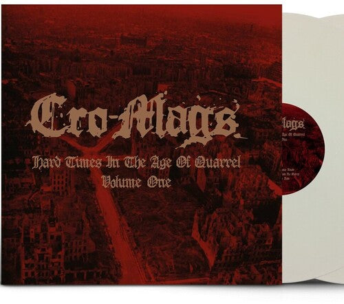 Cro-Mags - Hard Times In The Age Of Quarrel Vol 1 (White Vinyl)