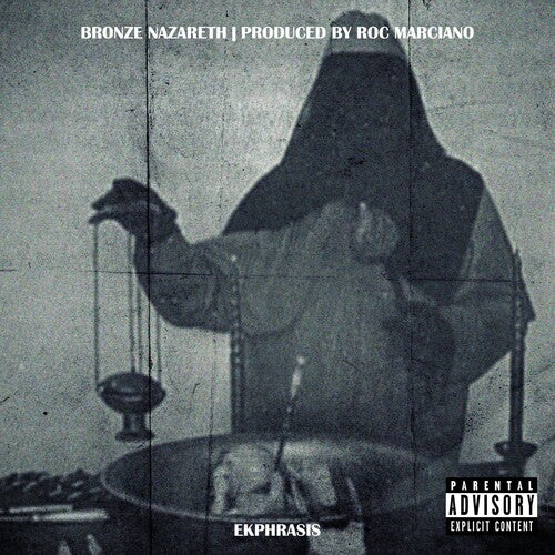 Bronze Nazareth & Roc Marciano - Ekphrasis