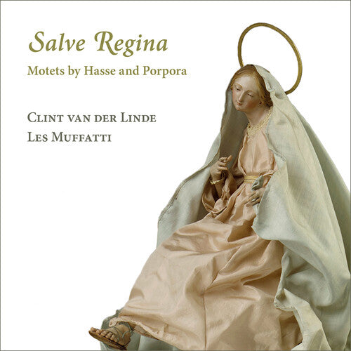 Hasse/ Les Muffatti/ Linde - Salve Regina - Motets