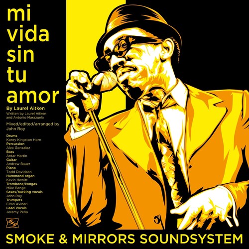 Smoke & Mirrors Soundsystem - Mi Vida Sin Tu Amor B/w I'm A Man