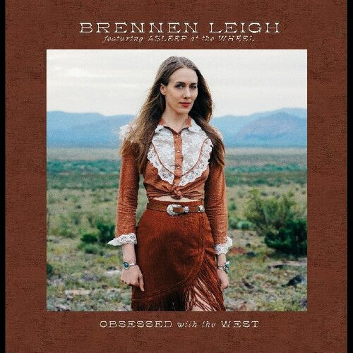 Brennen Leigh - Obsessed With The West