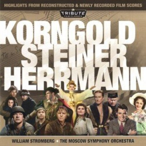 Korngold/ Steiner/ Herrmann - Highlights From Reconstructed & Newly Recorded Film Scores